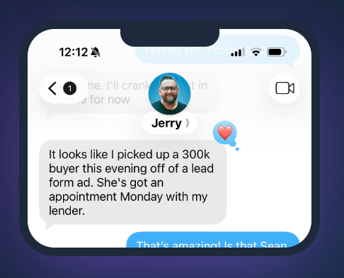 Text message from Jerry Weaver reading: It looks like I picked up a 300k buyer this evening off of a lead form ad. She's got an appointment Monday with my lender.