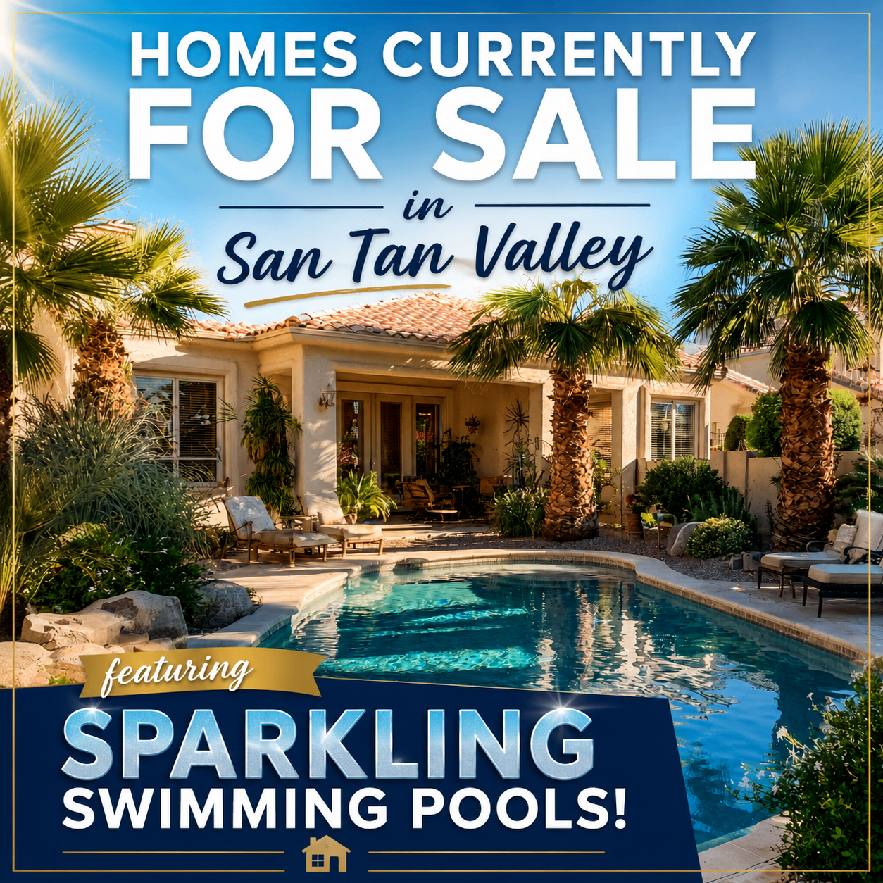 Real estate ad highlighting sparkling swimming pools in San Tan Valley with lifestyle-focused creative